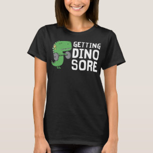 Camiseta Obtendo Dino Sore Engraçado Gim Workout Dinossauro