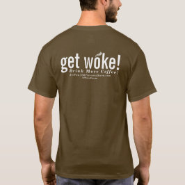 Camiseta obtenha acordou! Beba mais café!