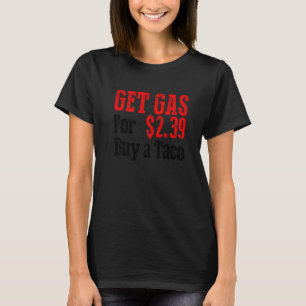 Camiseta Obtenha Comprar Barato de Gás Um Gás Barato Engraç