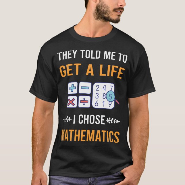 Camiseta Obtenha Uma Vida Matemática Matemática Matemáticas (Frente)