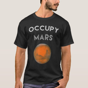 Camiseta OCCUPY MARS Indo A Marte Engraçado Ocupando Marte