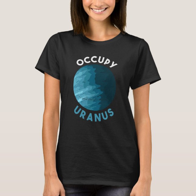 Camiseta Occupy Uranus Uranus Planet Space (Frente)