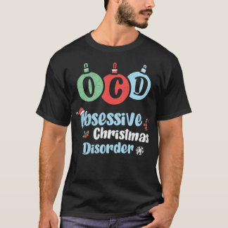 Camiseta OCD Perturbação Obsessiva de Natal Parte de Férias