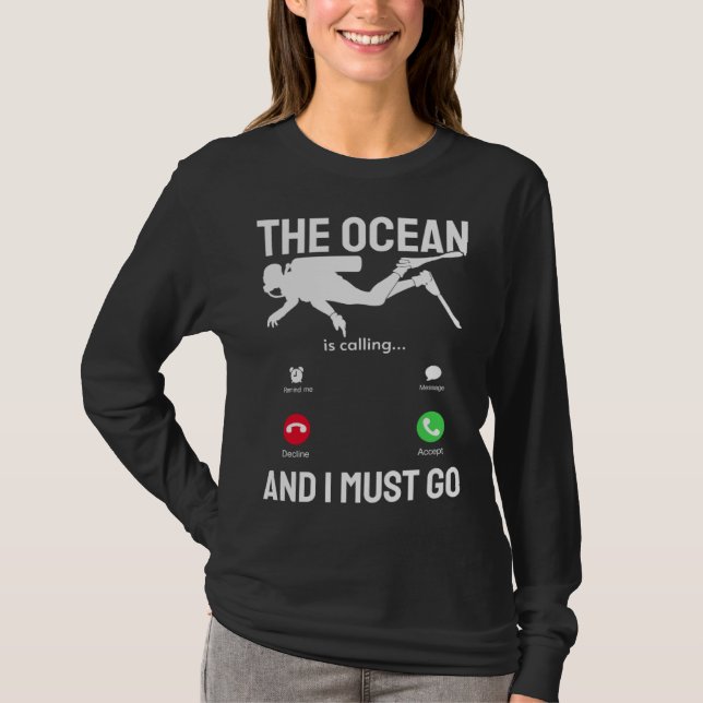 Camiseta Ocean  Ocean is Calling & I Must Go  Scuba Diver   (Frente)