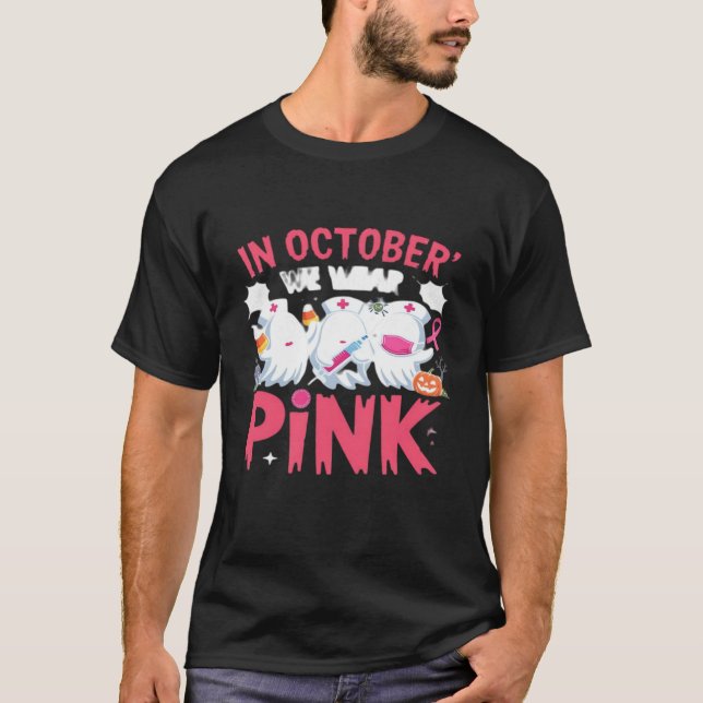 Camiseta October We Wear Pink Nurse Breast Cancer Awareness (Frente)