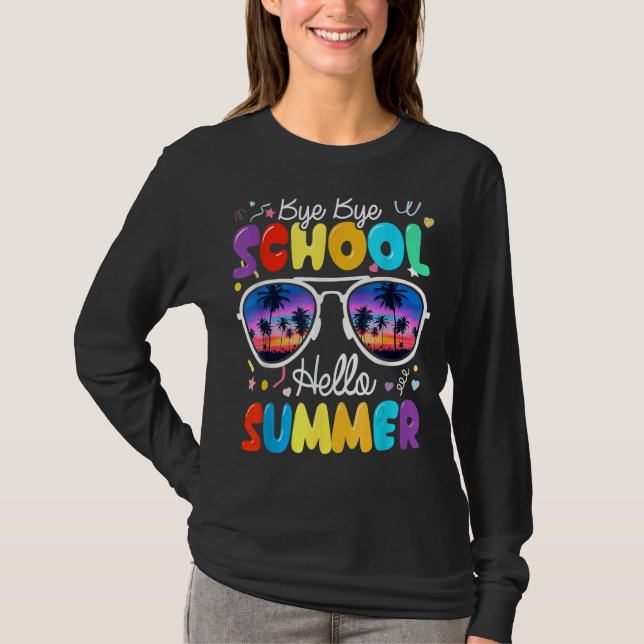 Camiseta Óculos De Sol Bye Bye School Hello Summer No Últim (Frente)