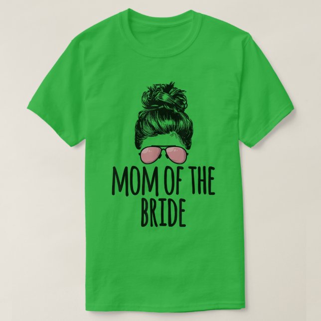 Camiseta Óculos de Sol Coque Desgrenhado da Mãe da Noiva  (Frente do Design)