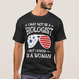 Camiseta Óculos de sol Eu posso não ser um biólogo, mas eu 
