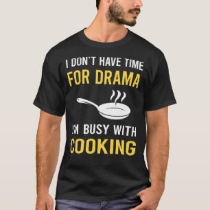 Camiseta Ocupado com Cozinhar