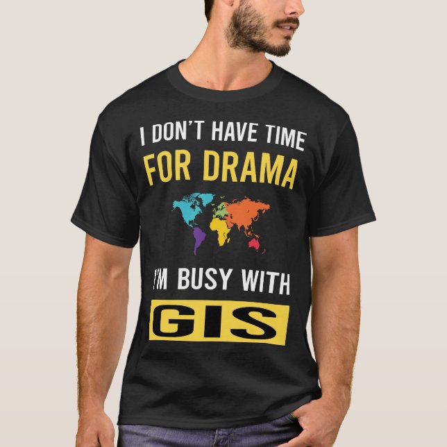 Camiseta Ocupado com GIS (Frente)
