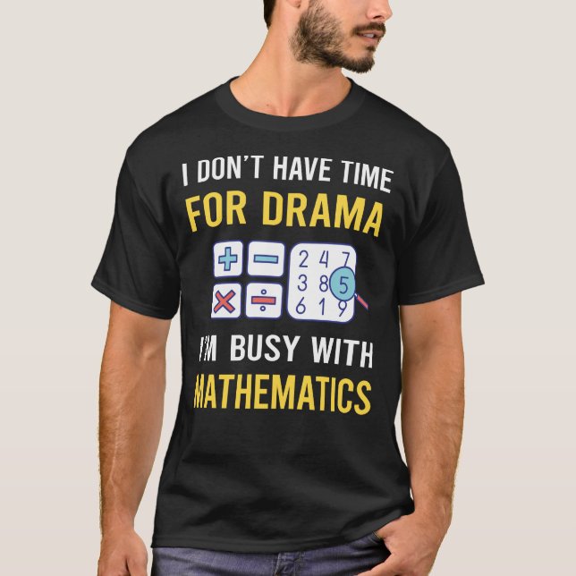 Camiseta Ocupado Com Matemática Matemática (Frente)