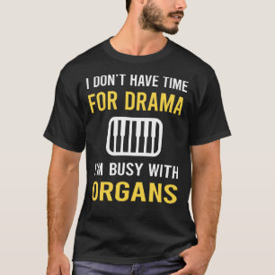 Camiseta Ocupado Com Órgão Organista