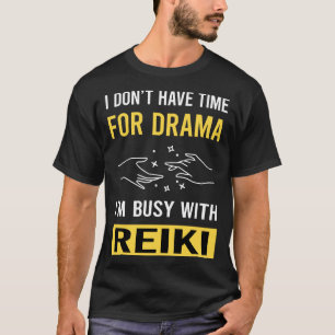 Camiseta Ocupado com Reiki