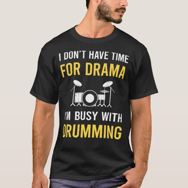 Camiseta Ocupado Com Tambores De Drummer (Frente)