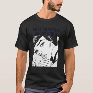 Camiseta Ocupado Pensando Sobre Meninas 5
