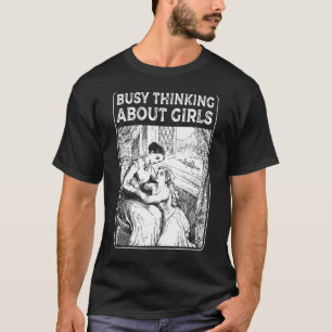 Camiseta Ocupado Pensando Sobre Meninas Cute Vintage Lésbic