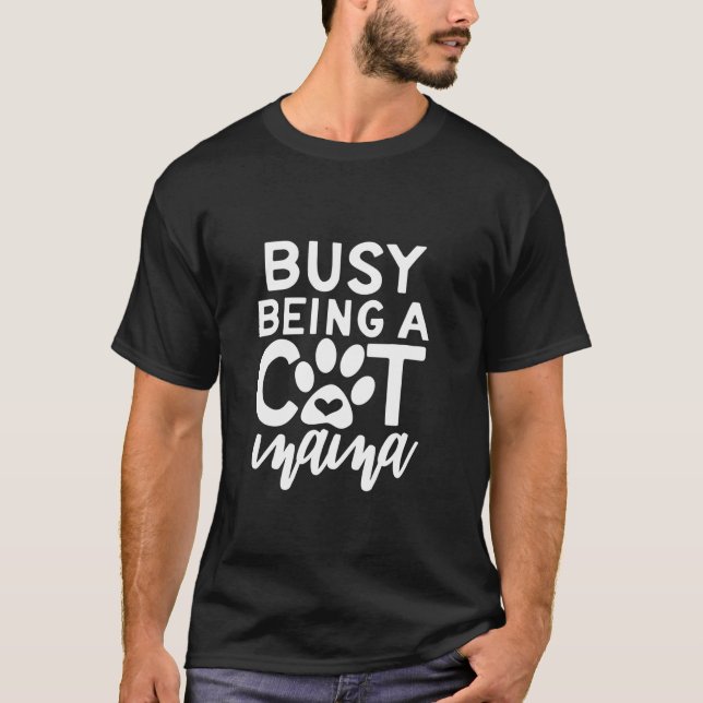 Camiseta Ocupado Sendo Uma Mamã Gato (Frente)