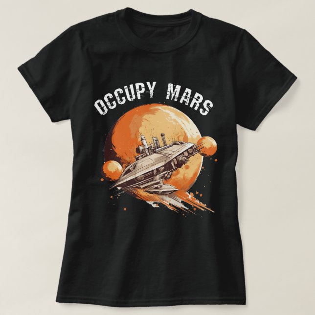 Camiseta Ocupy Mars Space Explorer Astronomy Rocket Science (Frente do Design)