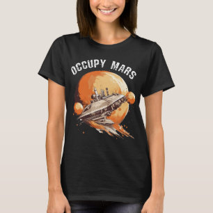 Camiseta Ocupy Mars Space Explorer Astronomy Rocket Science