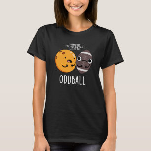 Camiseta Oddball Funny Futebol Pun Dark BG