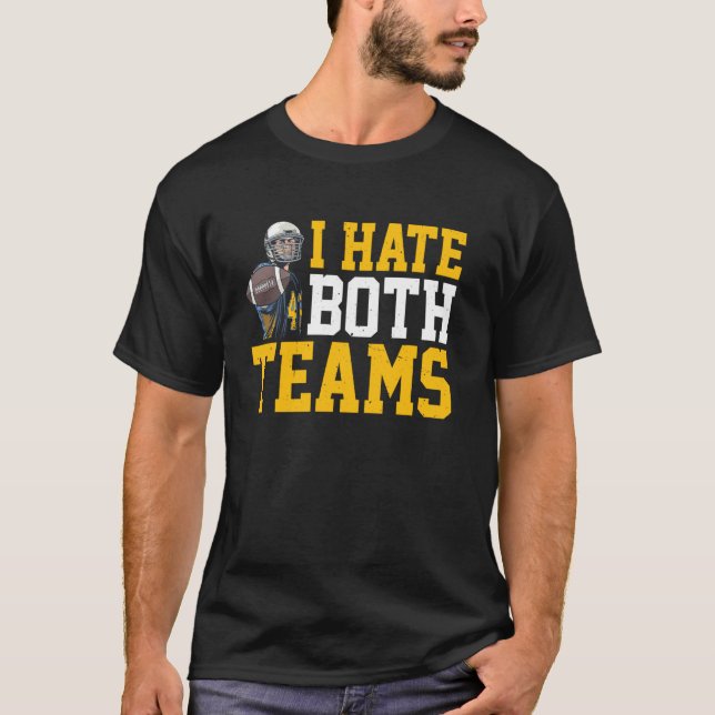 Camiseta Odeio Ambas As Equipes. (Frente)
