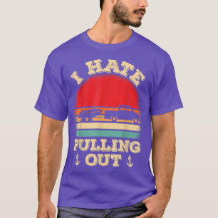 Camiseta Odeio arrancar o capitão do navio barco Retro