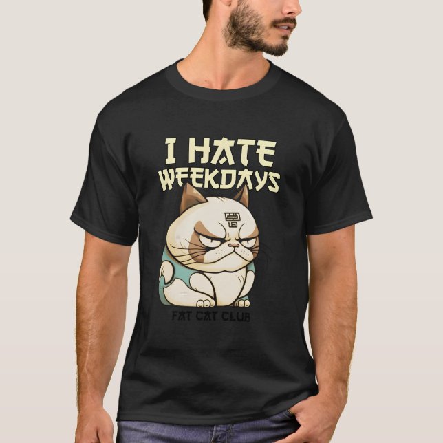 Camiseta Odeio Dias De Semana - Fat Cat Club (Com Impressão (Frente)