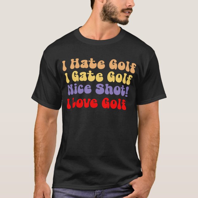 Camiseta Odeio golfe, adoro golfe, odeio golfe, adoro golfe (Frente)