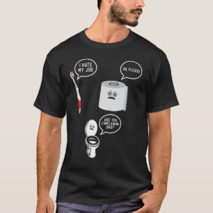 Camiseta Odeio Meu Trabalho Escova De Dente Papel Rolado