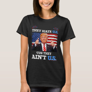 Camiseta Odeio-nos porque eles não são os EUA Donald Trump