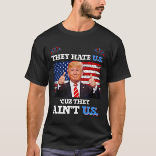 Camiseta Odeio-nos porque eles não são os EUA Donald Trump