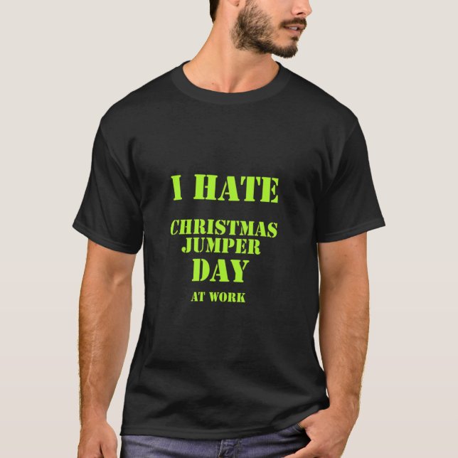 Camiseta odeio o dia de salto de natal no trabalho Classic  (Frente)