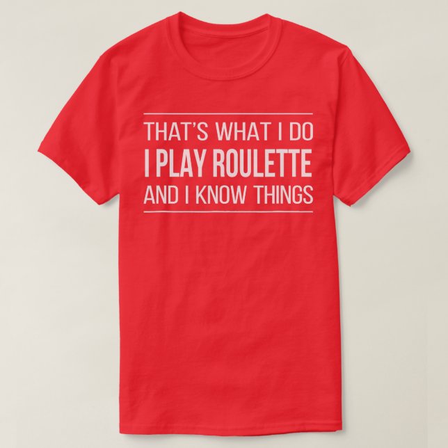 Camiseta Odeio O Que Eu Faço, Toco Roulette E Sei Coisas (Frente do Design)