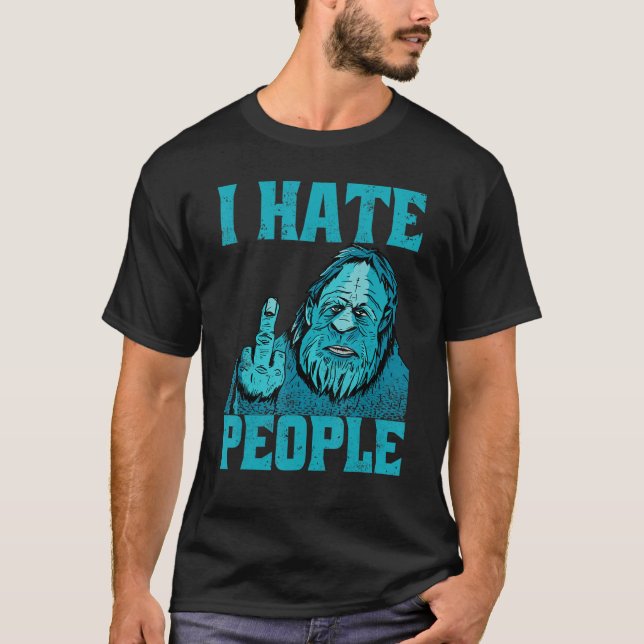 Camiseta Odeio Pessoas Caçando Sasquatch Pé Grande (Frente)