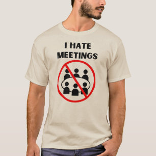 Camiseta Odeio Reuniões