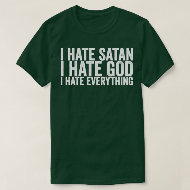 Camiseta Odeio Satã Odeio Deus Odeio Tudo (Frente do Design)