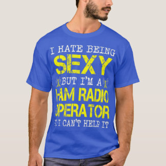Camiseta Odeio Ser Sexy, Mas Sou Um Operador De Rádio Ham