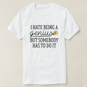 Camiseta Odeio Ser Um Gênio