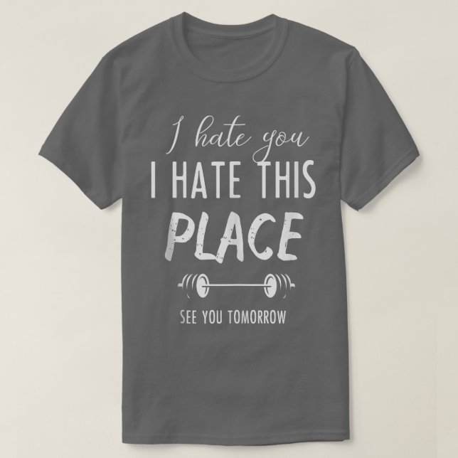 Camiseta Odeio-Te Que Odeio Este Lugar Ver-Te Amanhã A Fund (Frente do Design)