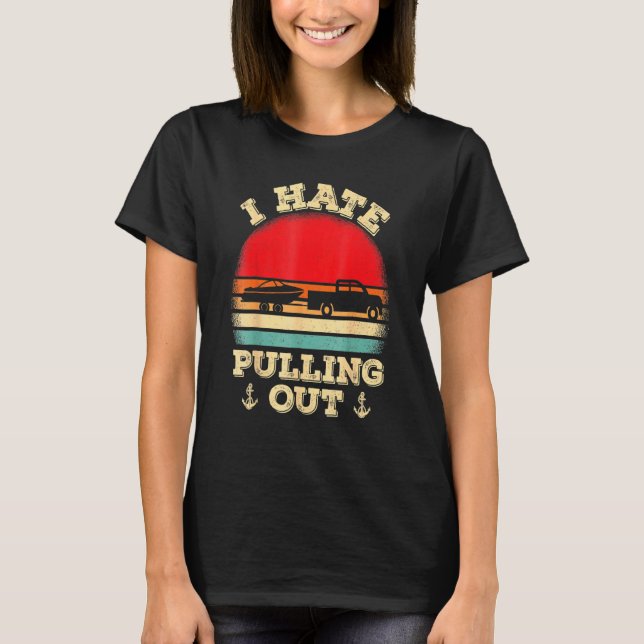 Camiseta Odeio Tirar O Capitão De Barco De Barco Retro (Frente)