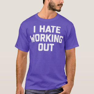 Camiseta Odeio Trabalhar Com Engraçado dizendo trabalho sar