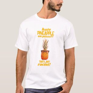Camiseta Ódio Engraçado Abacaxi na Piada Hilária da Pizza P