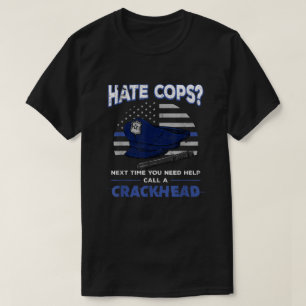 Camiseta Ódio Policiais Crackhead Thin Blue Line Flag Patr
