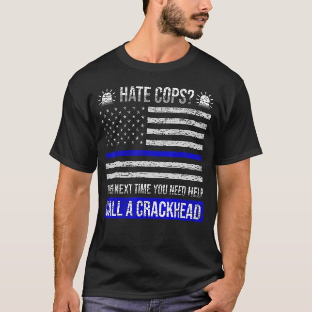 Camiseta Ódio Policiais Da Próxima Vez Que Precisar De Ajud (Frente)