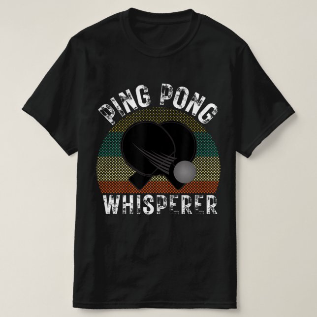 Camiseta Oferta do Ping Pong Whisperer do Ping Pong Player (Frente do Design)