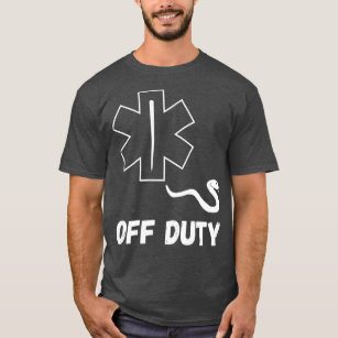 Camiseta Off Duty Paramedic Medic Emergency First Funny