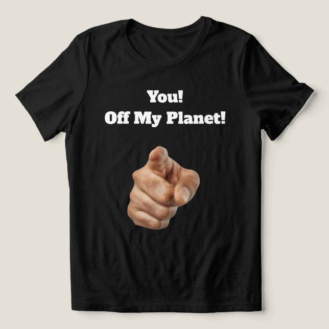 Camiseta Off My Planet (Design frontal)