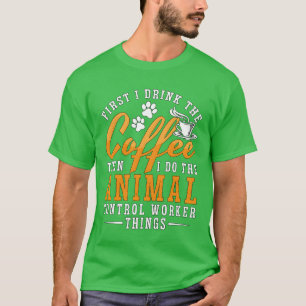 Camiseta Oficial de Animais Primeiro Eu Bebo Café Polícia A