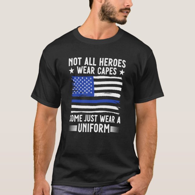 Camiseta Oficial de Polícia de Linha Azul Nem Todos os Heró (Frente)