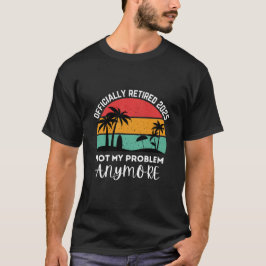Camiseta oficialmente aposentado 2025 não é mais meu proble